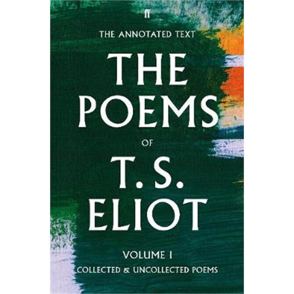 The Poems of T. S. Eliot Volume I (Paperback)